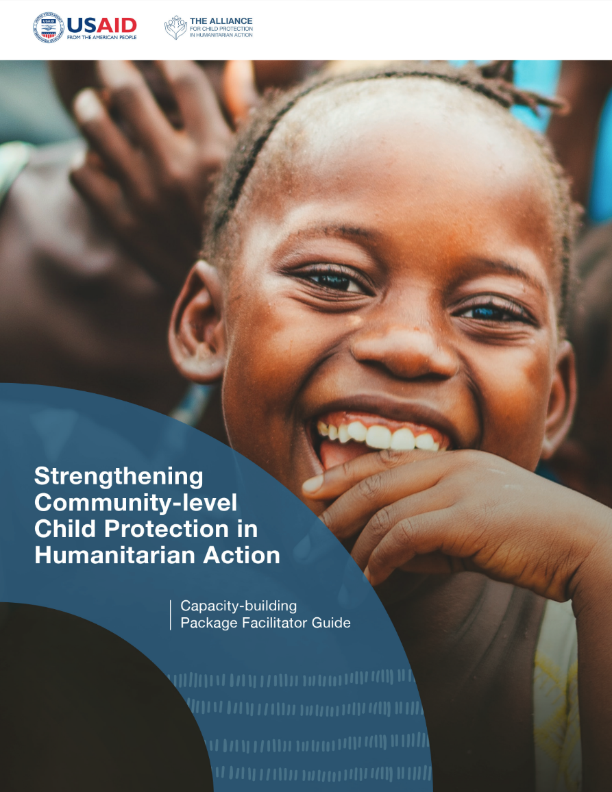 Strengthening Community-level Child Protection in Humanitarian Action: Capacity-building Package Facilitator Guide
