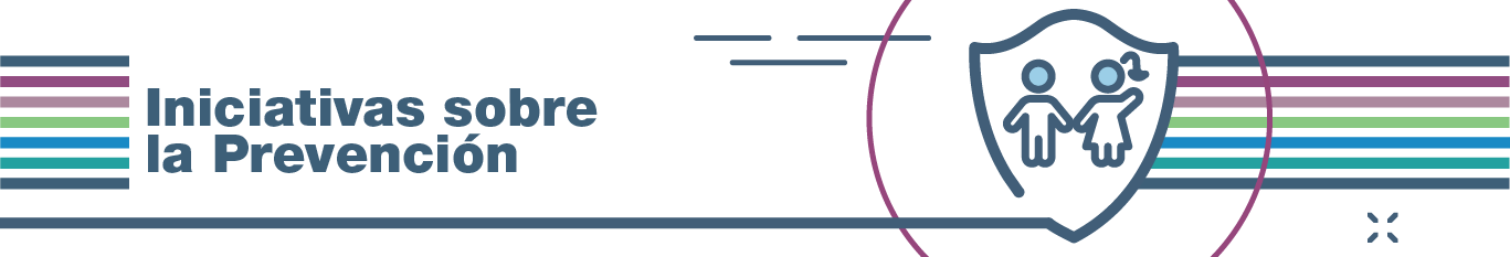 Iniciativas sobre la Prevención