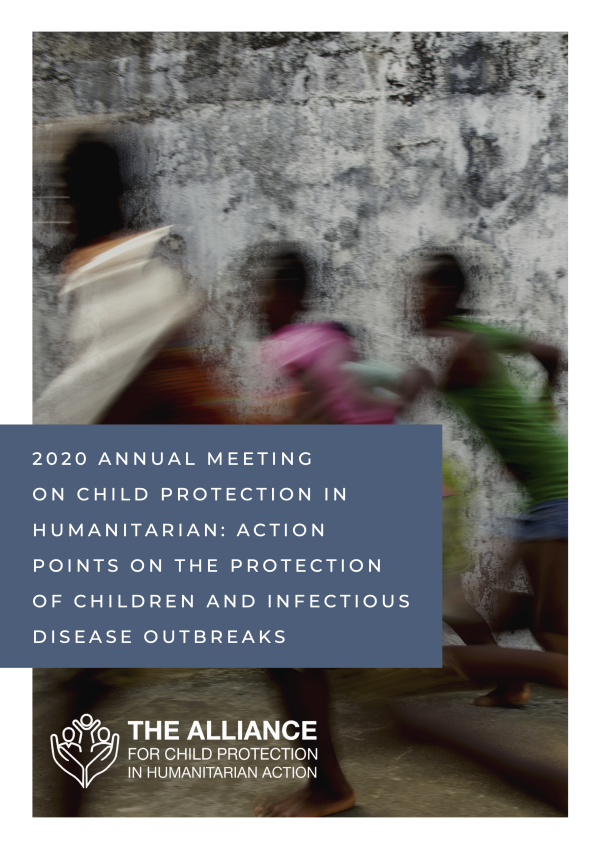 تقرير | نقاط عمل بشأن حماية الأطفال وتفشي الأمراض المعدية من الاجتماع السنوي لعام ٢٠٢٠ بشأن حماية الطفل في العمل الإنساني